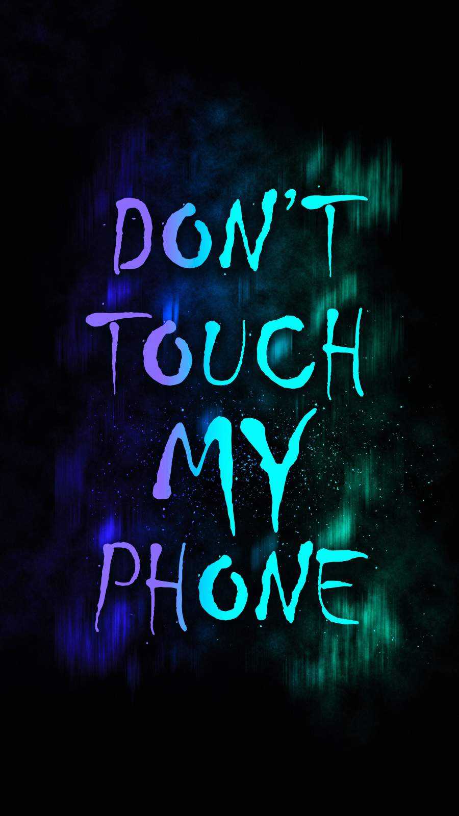 Dont Touch My Phone Wallpaper - NawPic