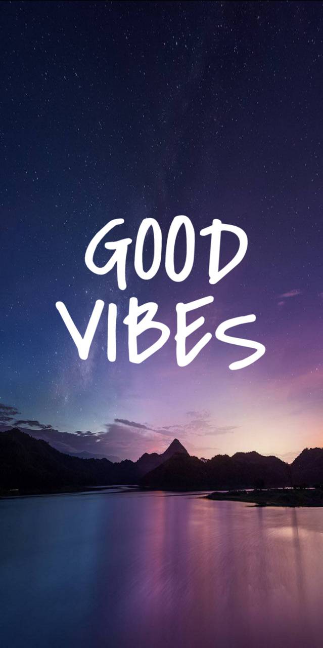 Good Vibes Hintergrundbild - NawPic