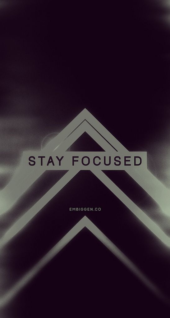Stay focused Wallpaper - NawPic