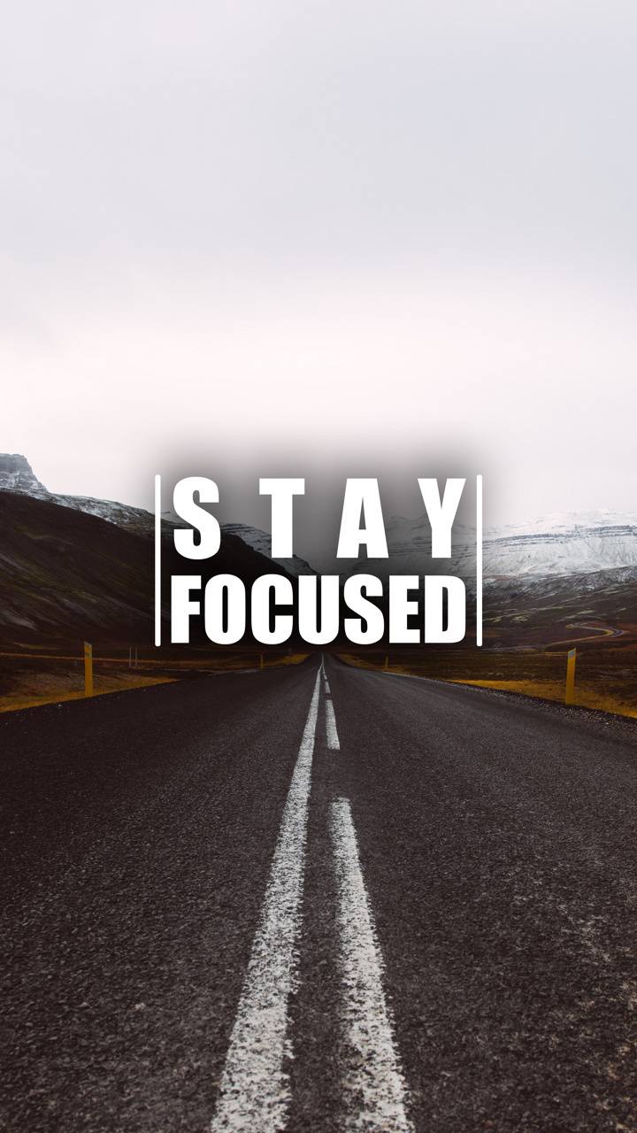 Stay focused Wallpaper