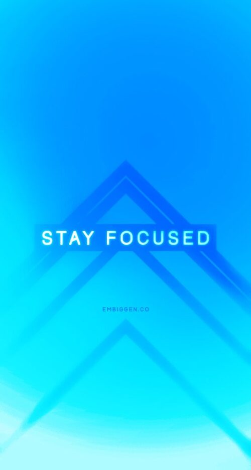 Stay focused Wallpaper - NawPic