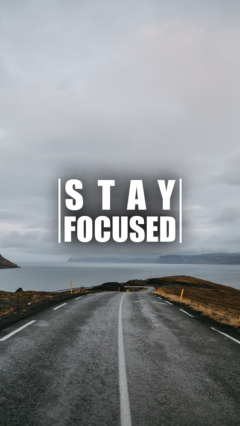Stay focused Wallpaper